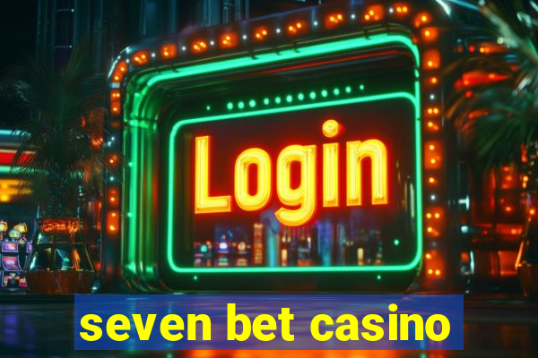 seven bet casino